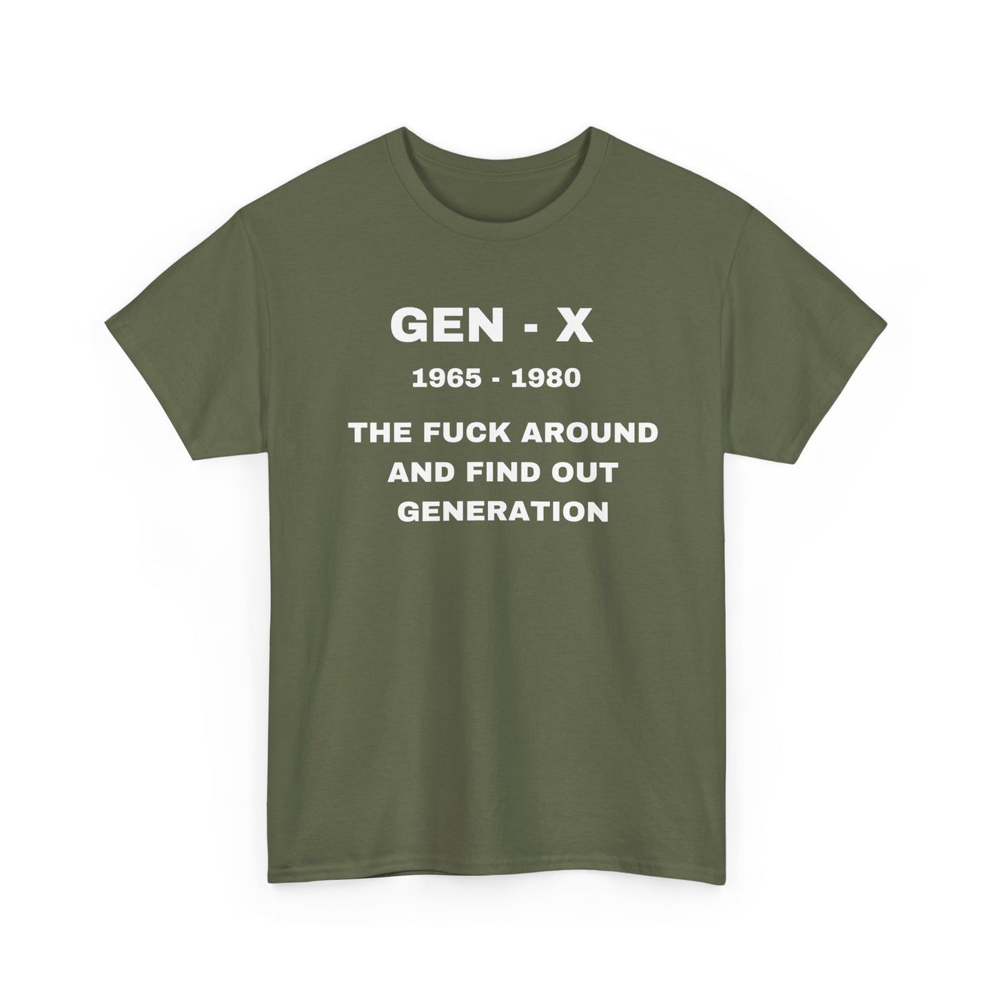 GEN-X-THE FUCK AROUND AND FIND OUT GENERATION