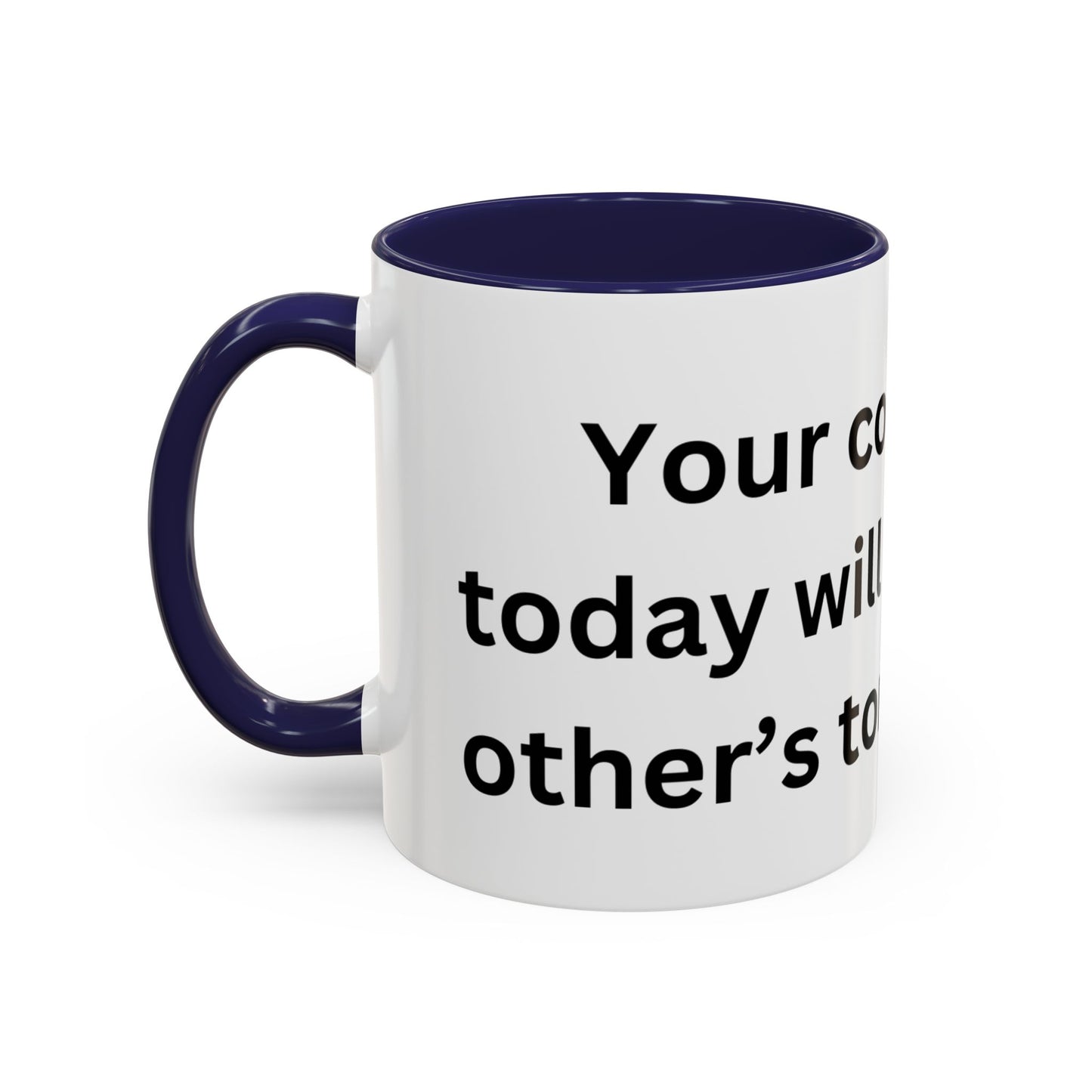 Bee Kind - Your courage today will inspire other's tomorrow - Accent Coffee Mug (11, 15oz)