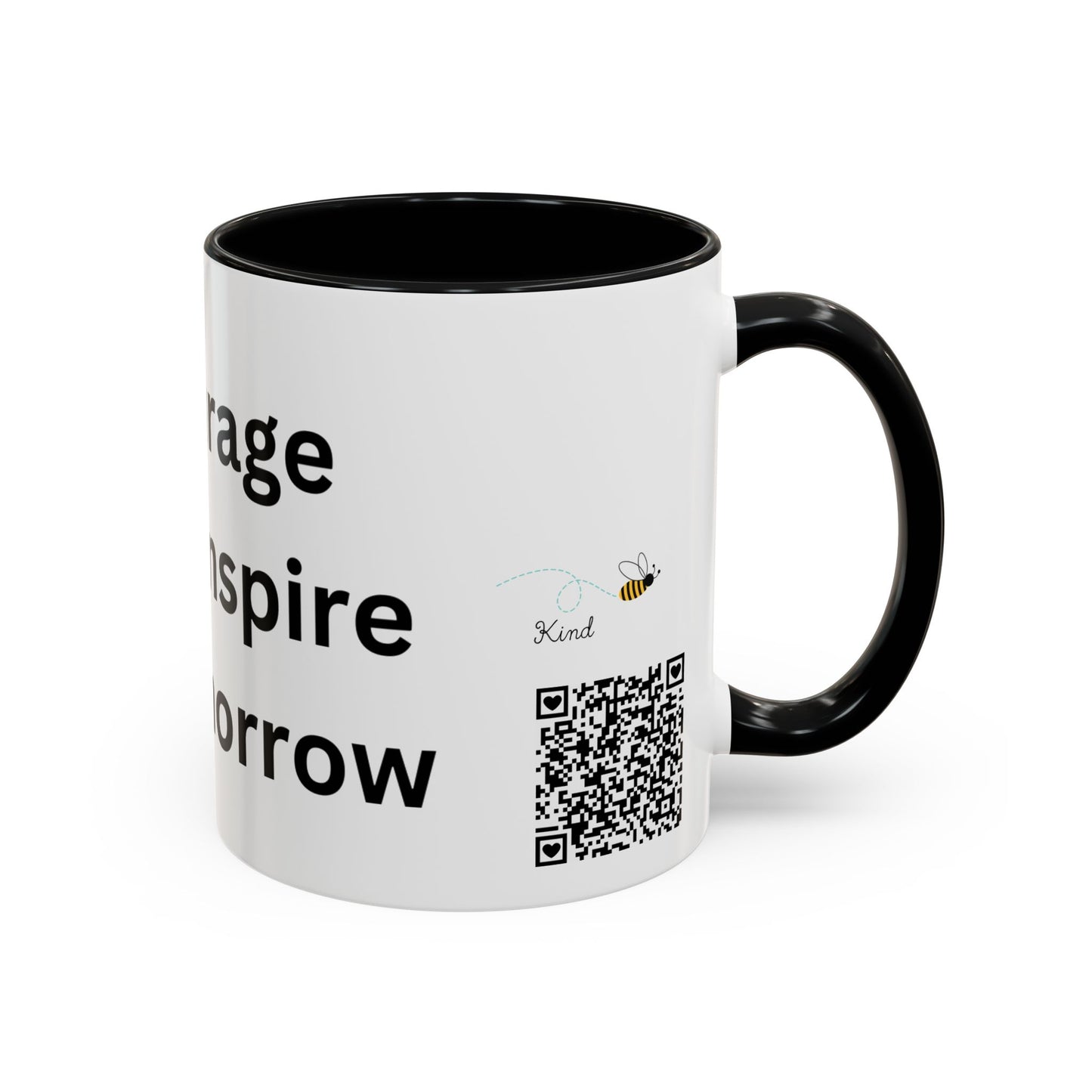 Bee Kind - Your courage today will inspire other's tomorrow - Accent Coffee Mug (11, 15oz)