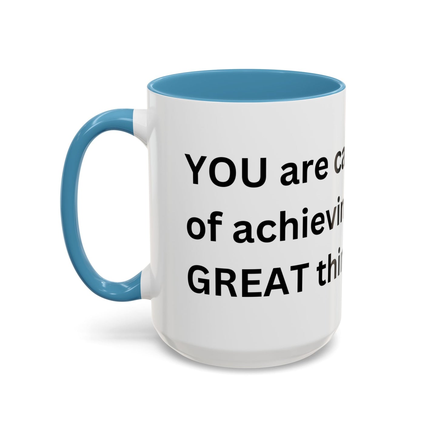 Bee Kind - You are capable of achieving great things  - Accent Coffee Mug (11, 15oz)