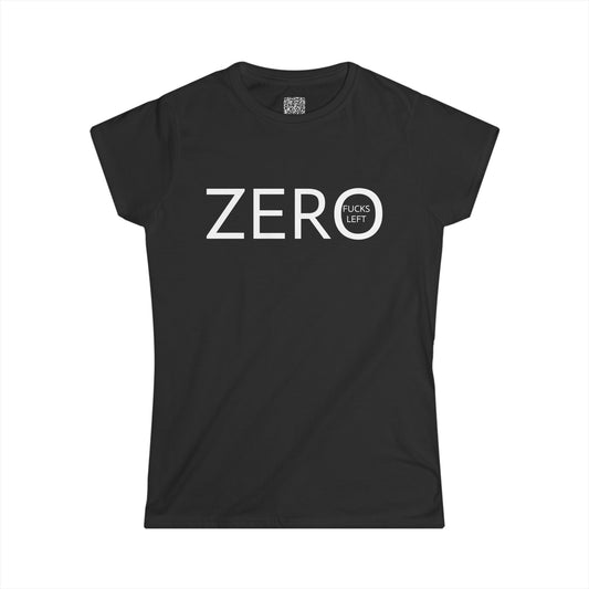 ZERO FUCKS LEFT - Women's Softstyle Tee