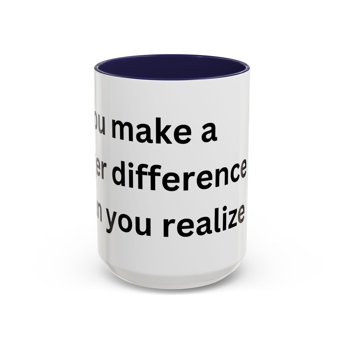 Bee Kind - You make a bigger difference than you realize - Accent Coffee Mug (11, 15oz)