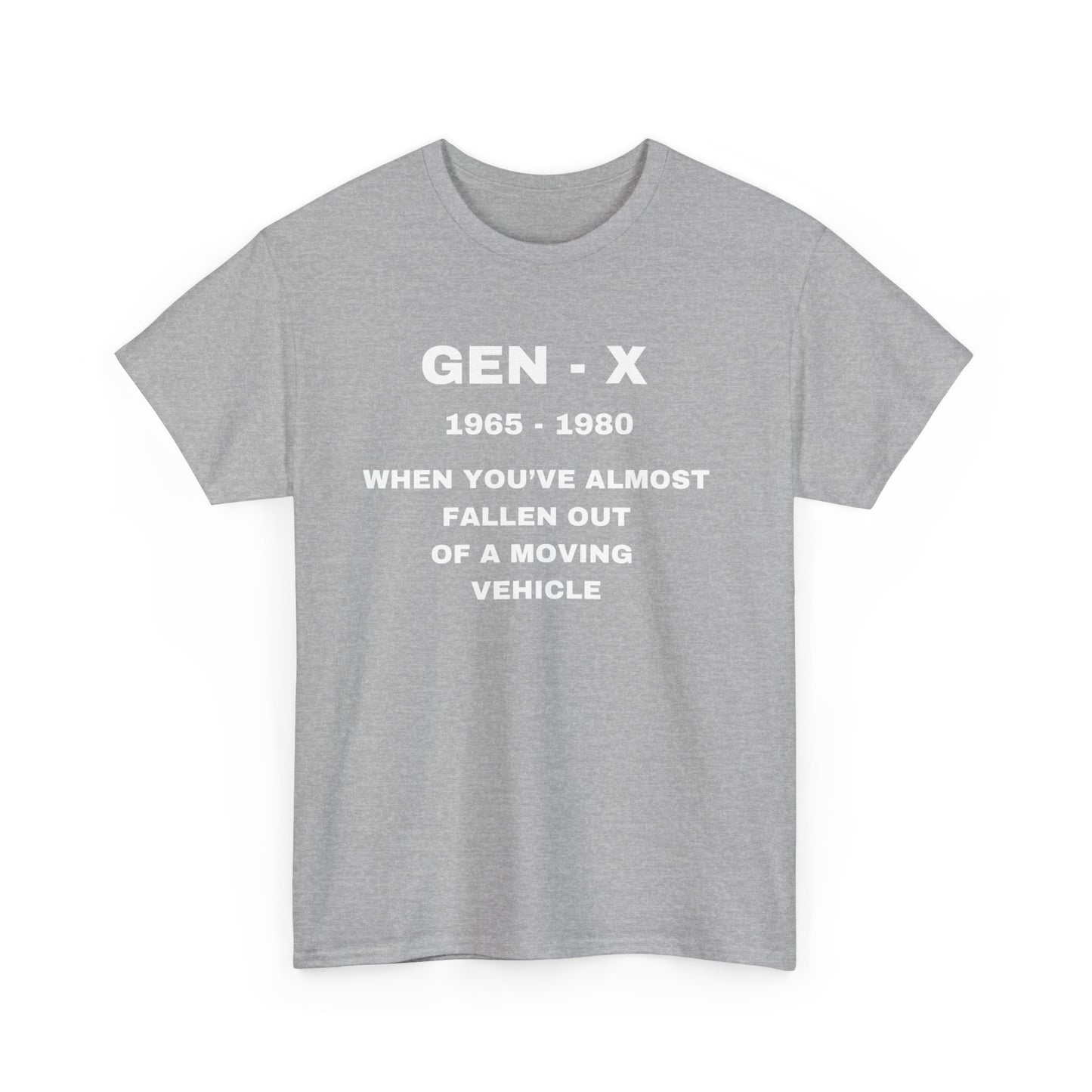 GEN-X-WHEN YOU'VE ALMOST FALLEN OUT OF A MOVING VEHICLE