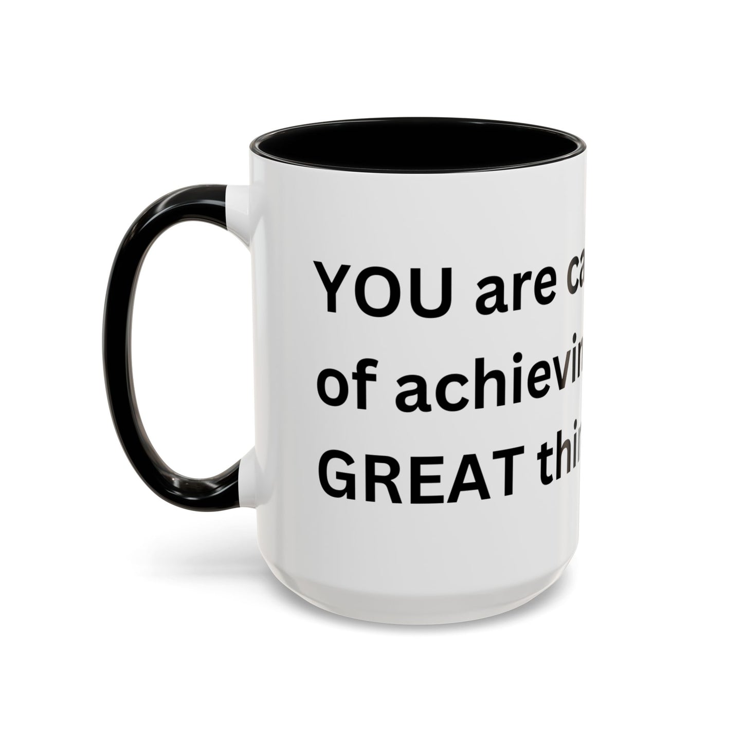 Bee Kind - You are capable of achieving great things  - Accent Coffee Mug (11, 15oz)