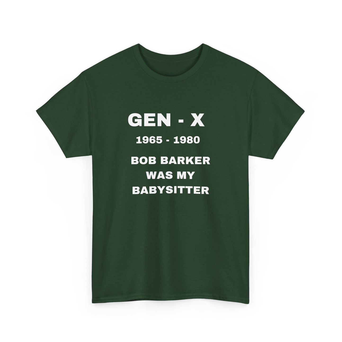 GEN-X-BOB BARKER WAS MY BABYSITTER