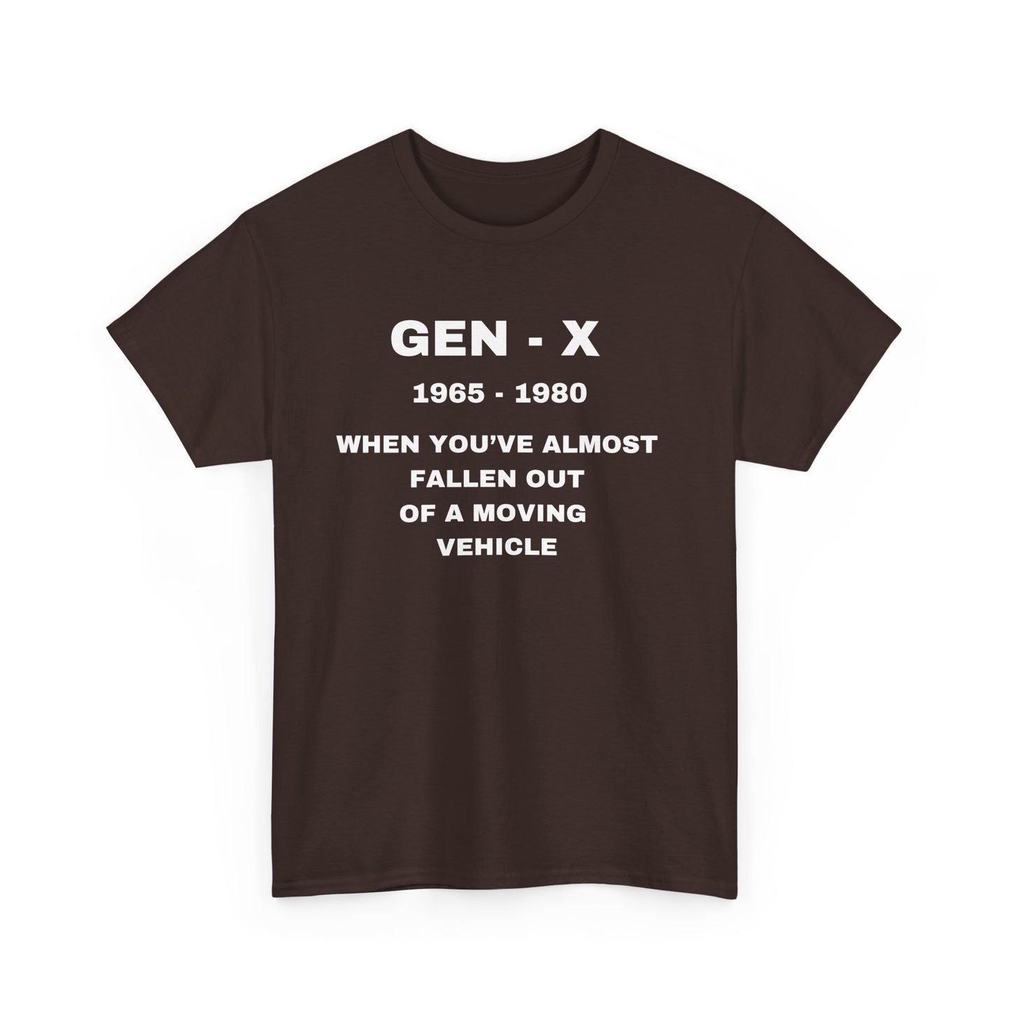 GEN-X-WHEN YOU'VE ALMOST FALLEN OUT OF A MOVING VEHICLE