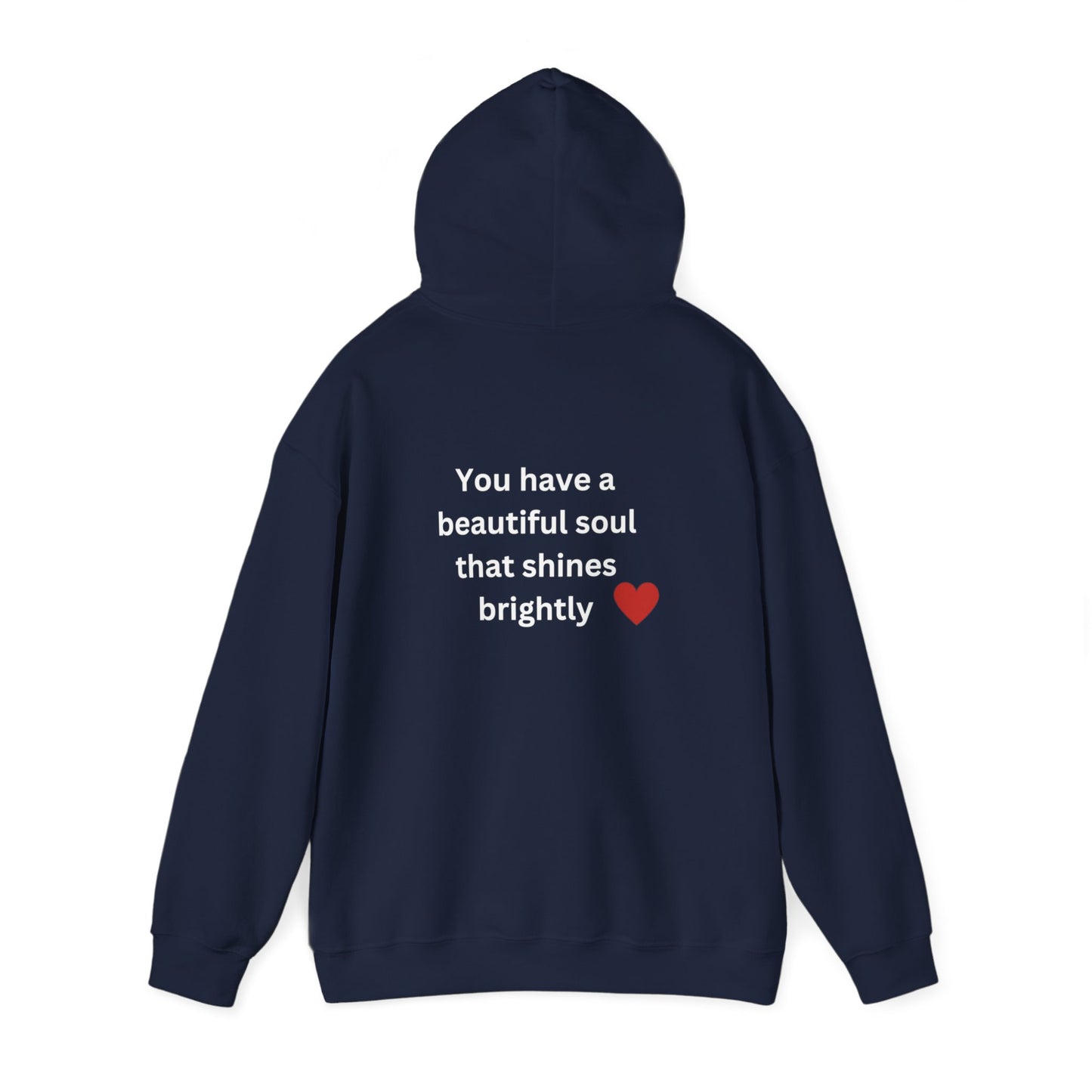 Bee Kind (Back) You have a beautiful soul that shines brightly - Unisex Heavy Blend™ Hooded Sweatshirt