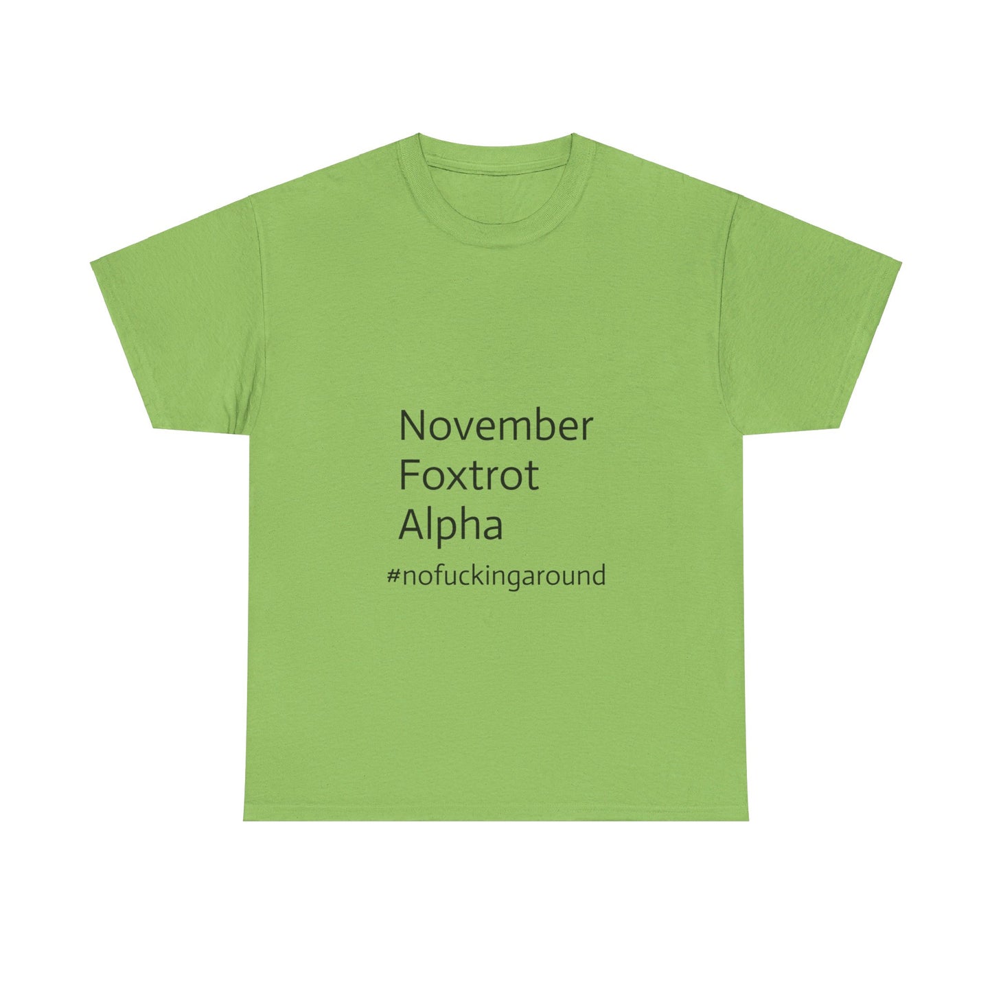 November Foxtrot Alpha - #nofuckingaround