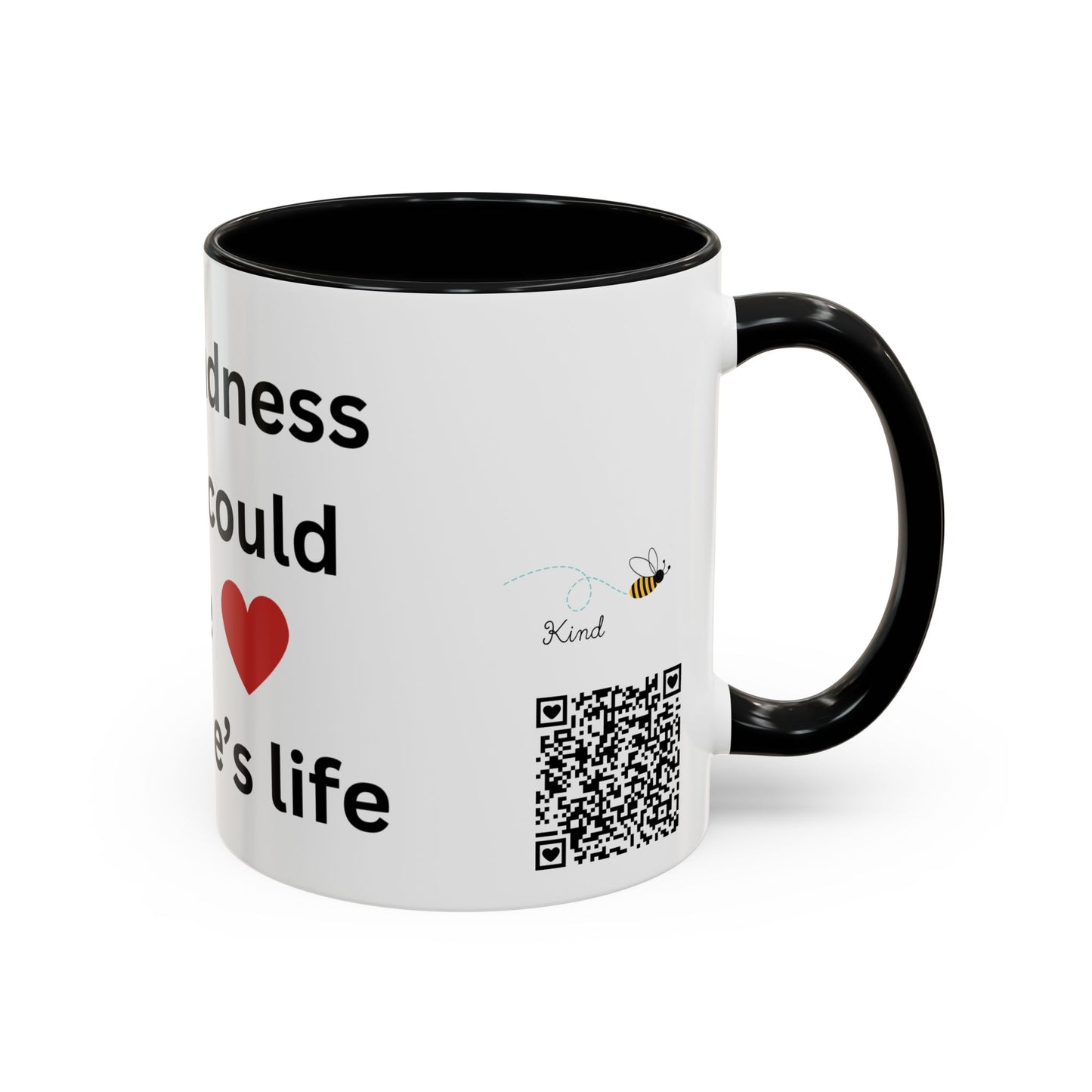 Bee Kind - Your kindness today could change someone's life - Accent Coffee Mug (11, 15oz)