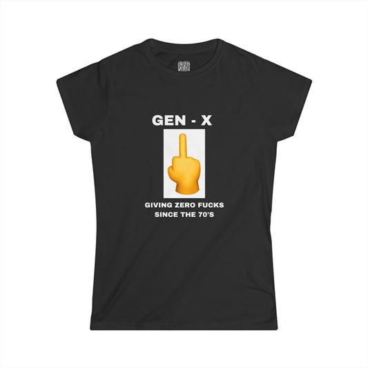 GEN-X-GIVING ZERO FUCKS SINCE THE 70'S - Women's Softstyle Tee