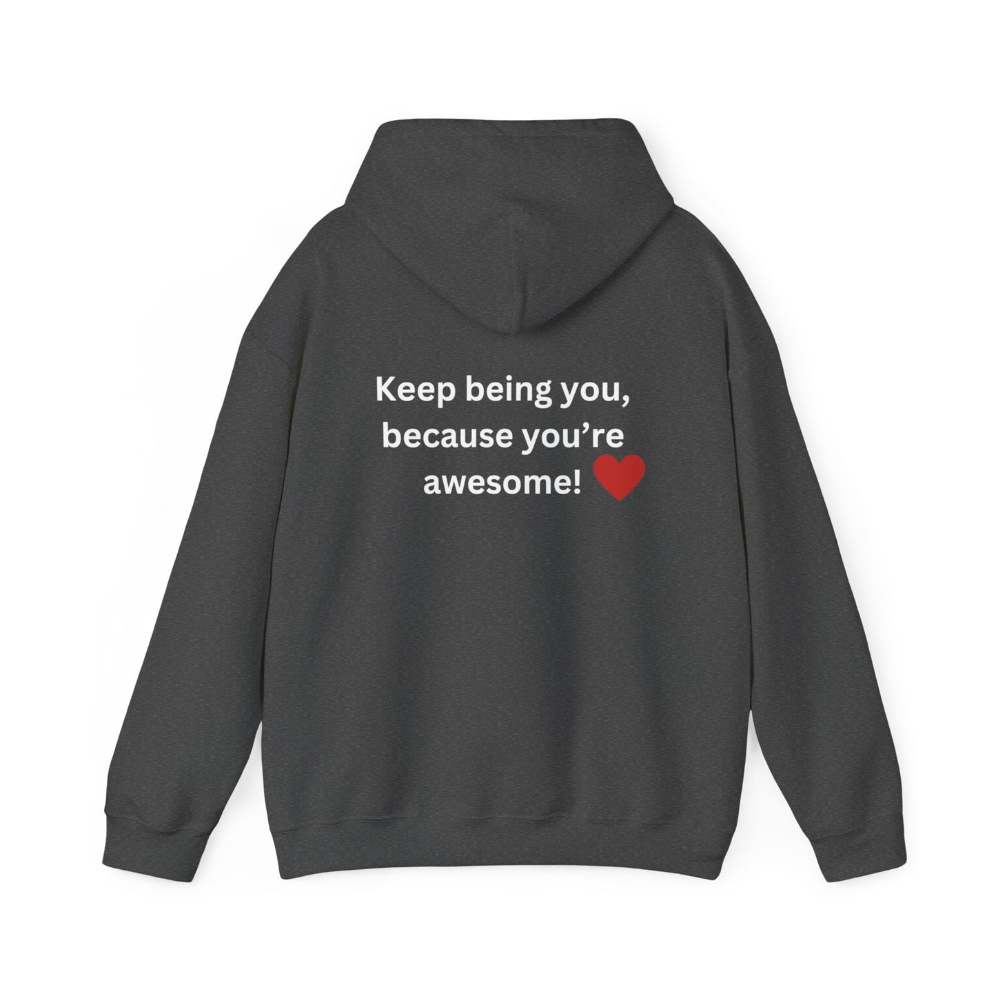 Bee Kind - (Back)-Keep Being You, because you're awesome! - Unisex Heavy Blend™ Hooded Sweatshirt