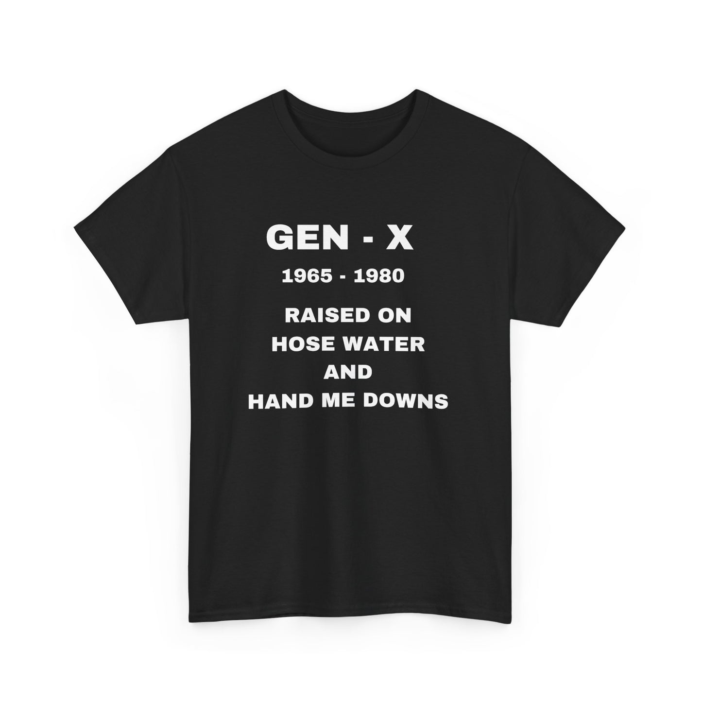 GEN-X-RAISED ON HOSE WATER AND HAND ME DOWNS