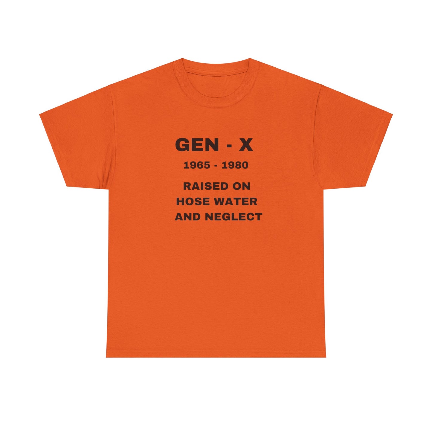 GEN-X-RAISED ON HOSE WATER AND NEGLECT