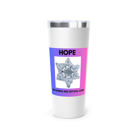 Hope - Water Crystal - Copper Vacuum Insulated Tumbler, 22oz