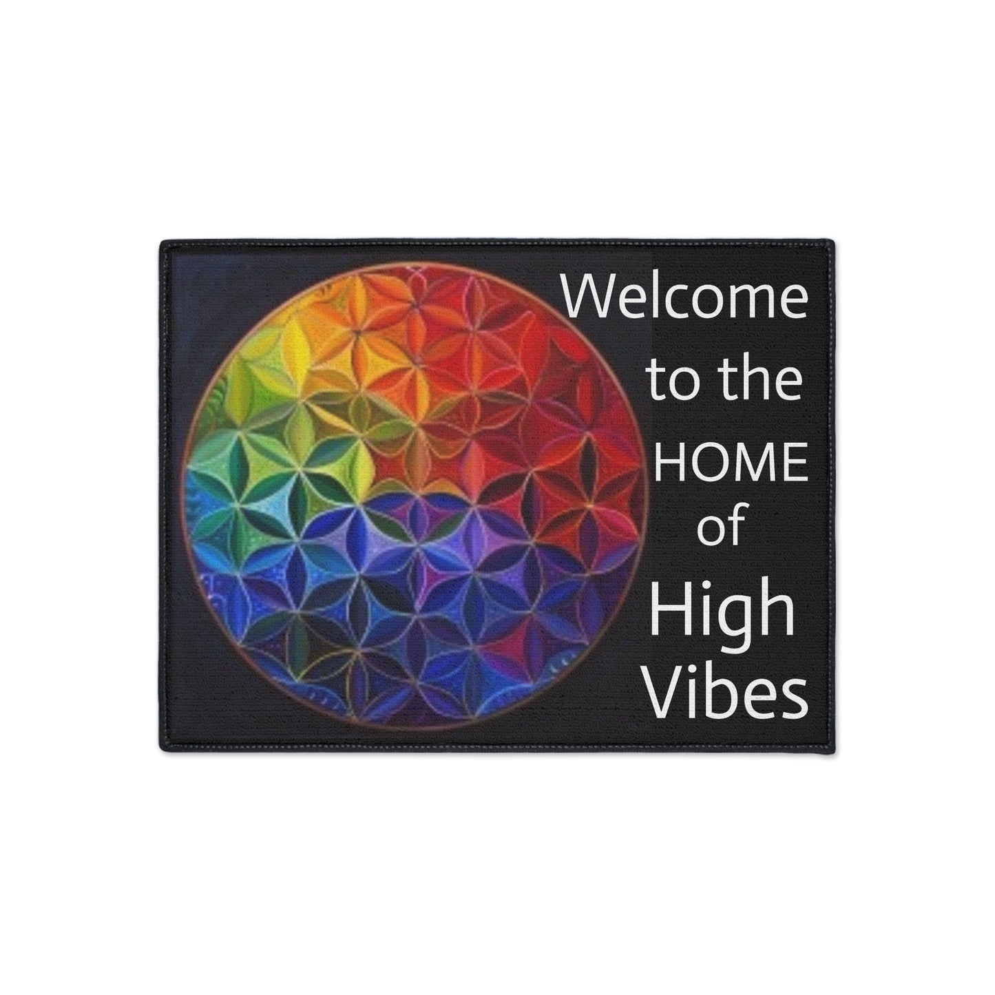 Welcome to the Home of High Vibes - Flower of Life - Heavy Duty Floor Mat