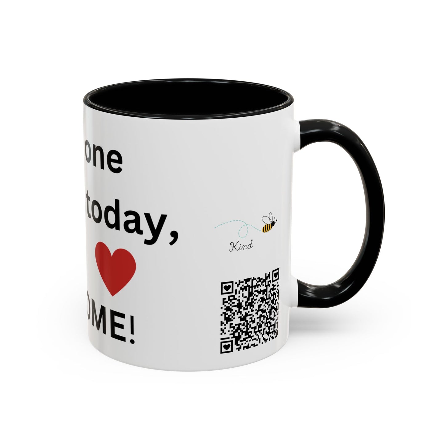 Bee Kind - In case no one has told you today, you are awesome - Accent Coffee Mug (11, 15oz)