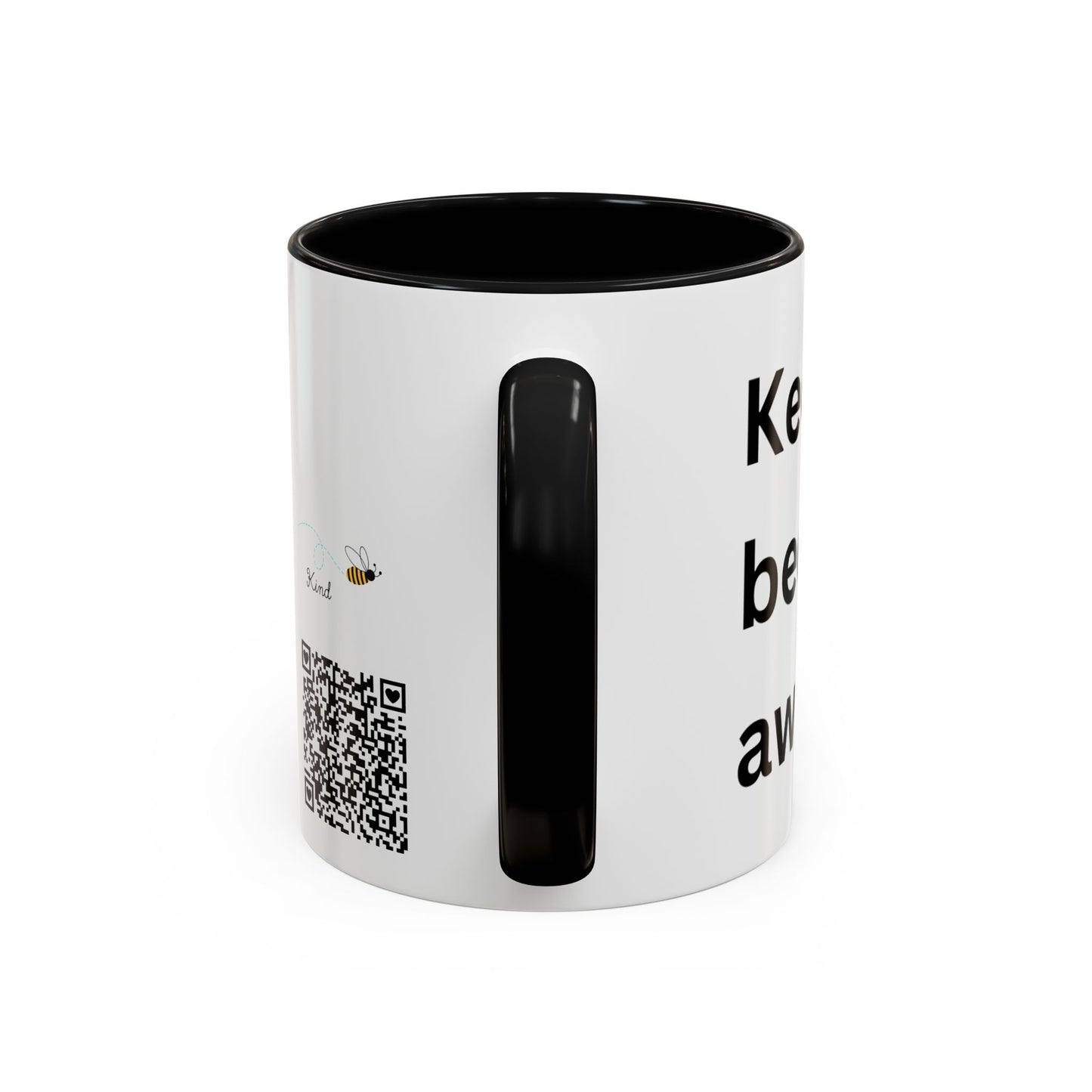 Bee Kind - Keep being you because you're awesome - Accent Coffee Mug (11, 15oz)