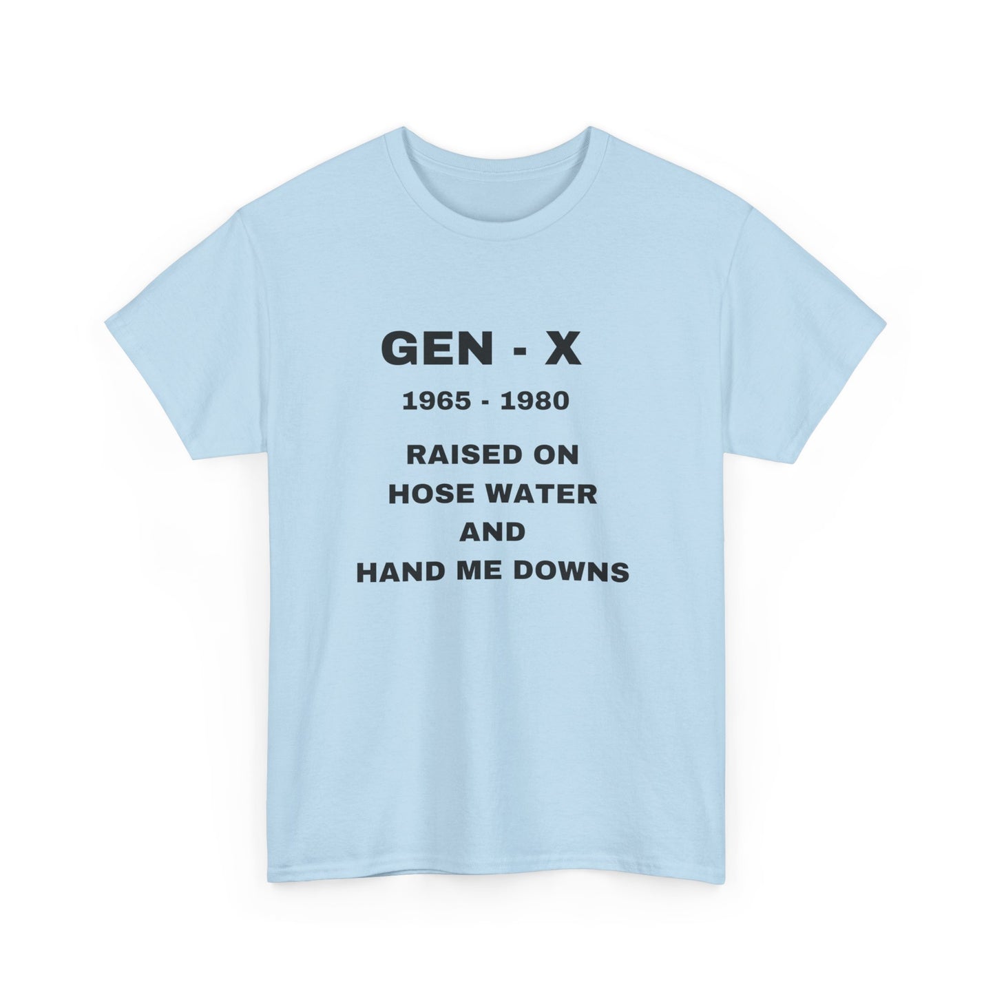 GEN-X-RAISED ON HOSE WATER AND HAND ME DOWNS