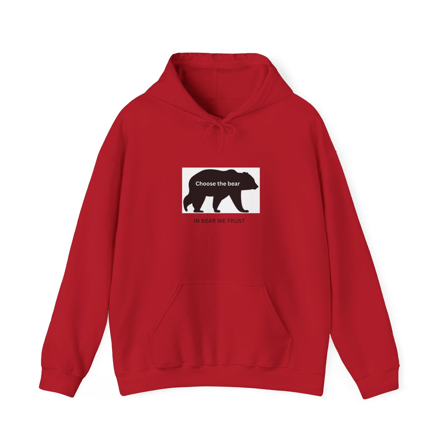 Bear- In bear we trust- Hooded Sweatshirt