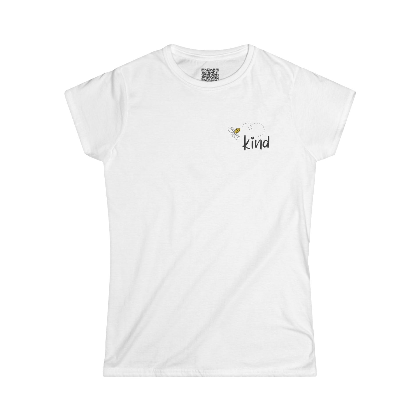 Bee Kind (Back) Your inner strength is truly admirable - Women's Softstyle Tee