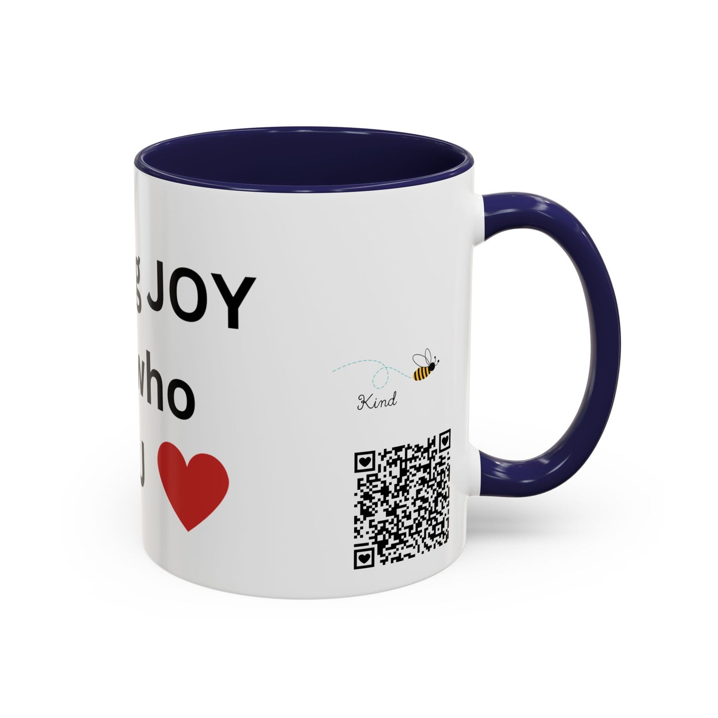 Bee Kind - You bring joy to those that know you - Accent Coffee Mug (11, 15oz)