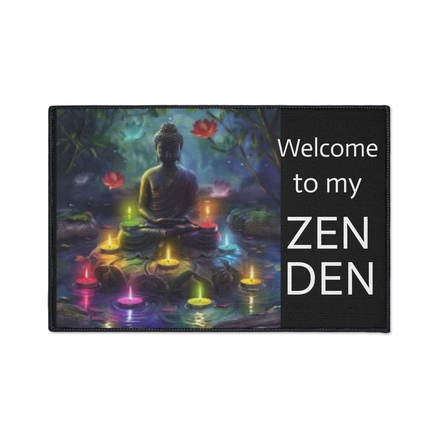 Welcome to my Zen Den - Black- Heavy Duty Floor Mat