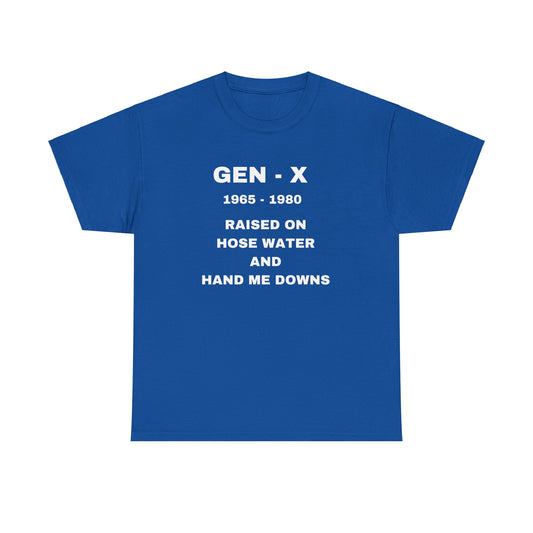 GEN-X-RAISED ON HOSE WATER AND HAND ME DOWNS