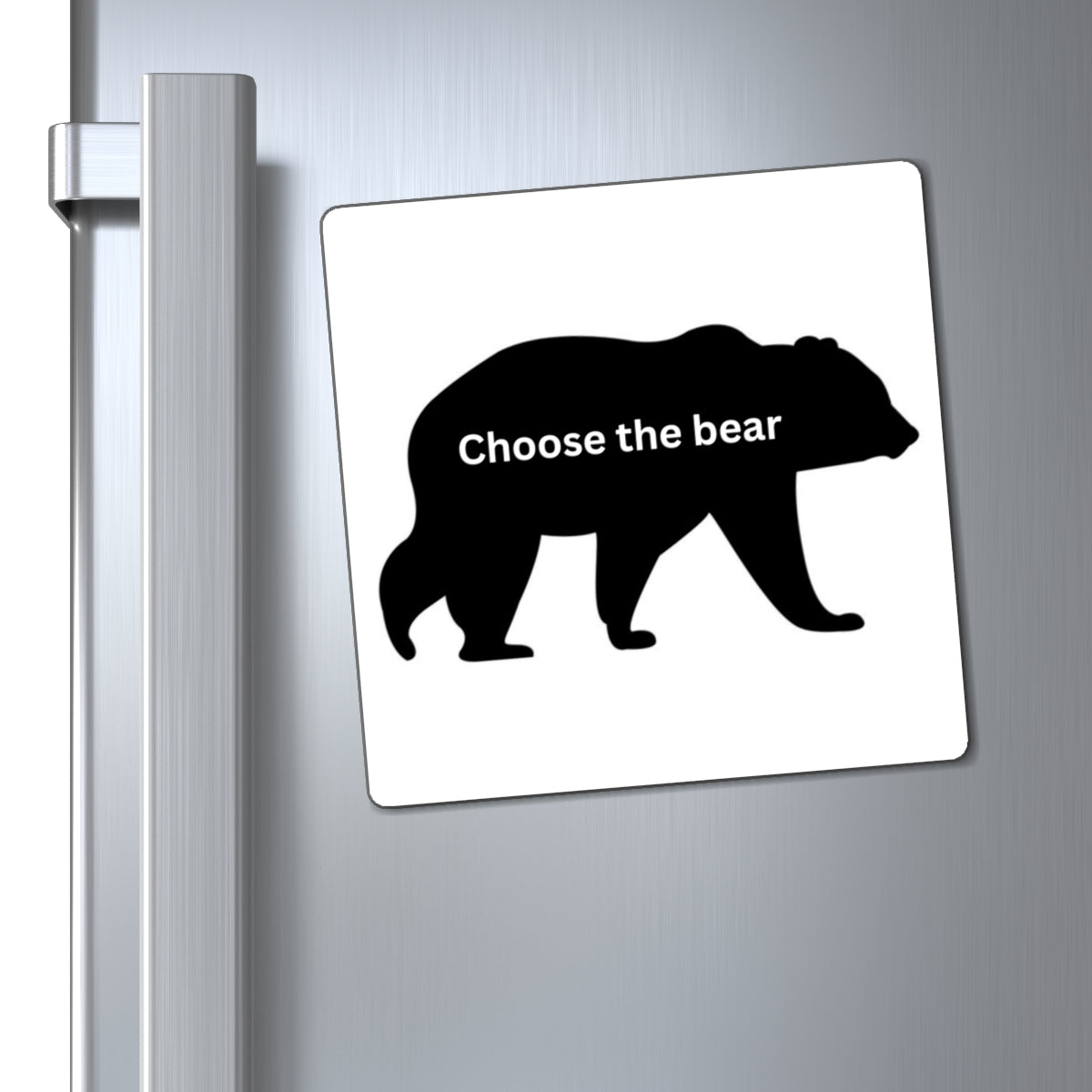 Bear - Choose the Bear - Magnets