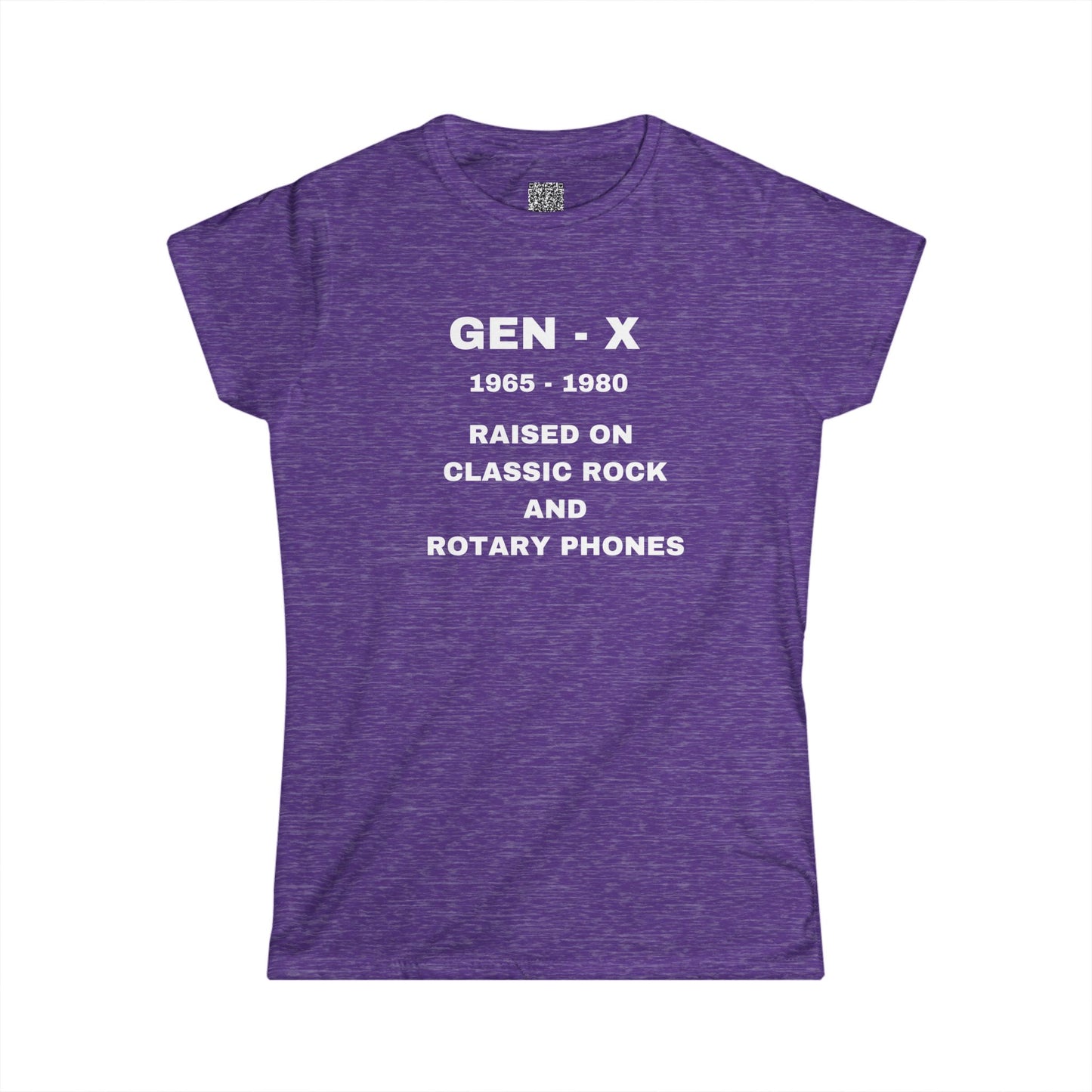 GEN -X - RAISED ON CLASSIC ROCK AND ROTARY PHONES - Women's Softstyle Tee