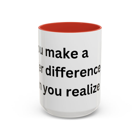 Bee Kind - You make a bigger difference than you realize - Accent Coffee Mug (11, 15oz)