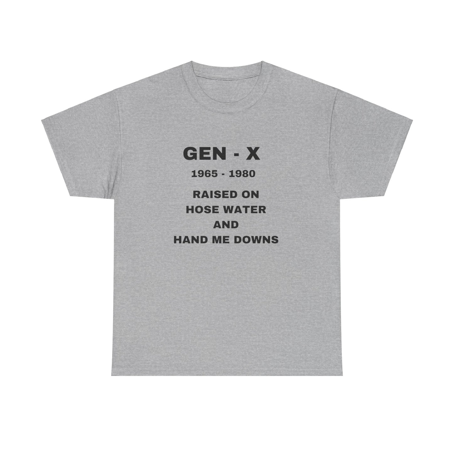 GEN-X-RAISED ON HOSE WATER AND HAND ME DOWNS