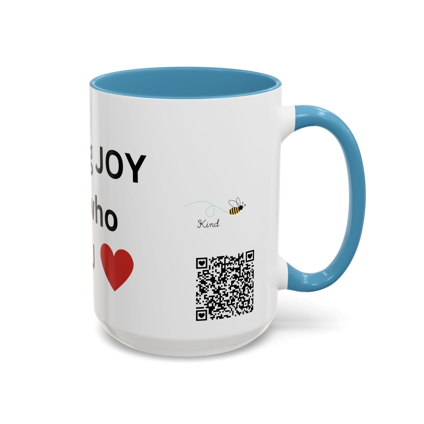 Bee Kind - You bring joy to those that know you - Accent Coffee Mug (11, 15oz)