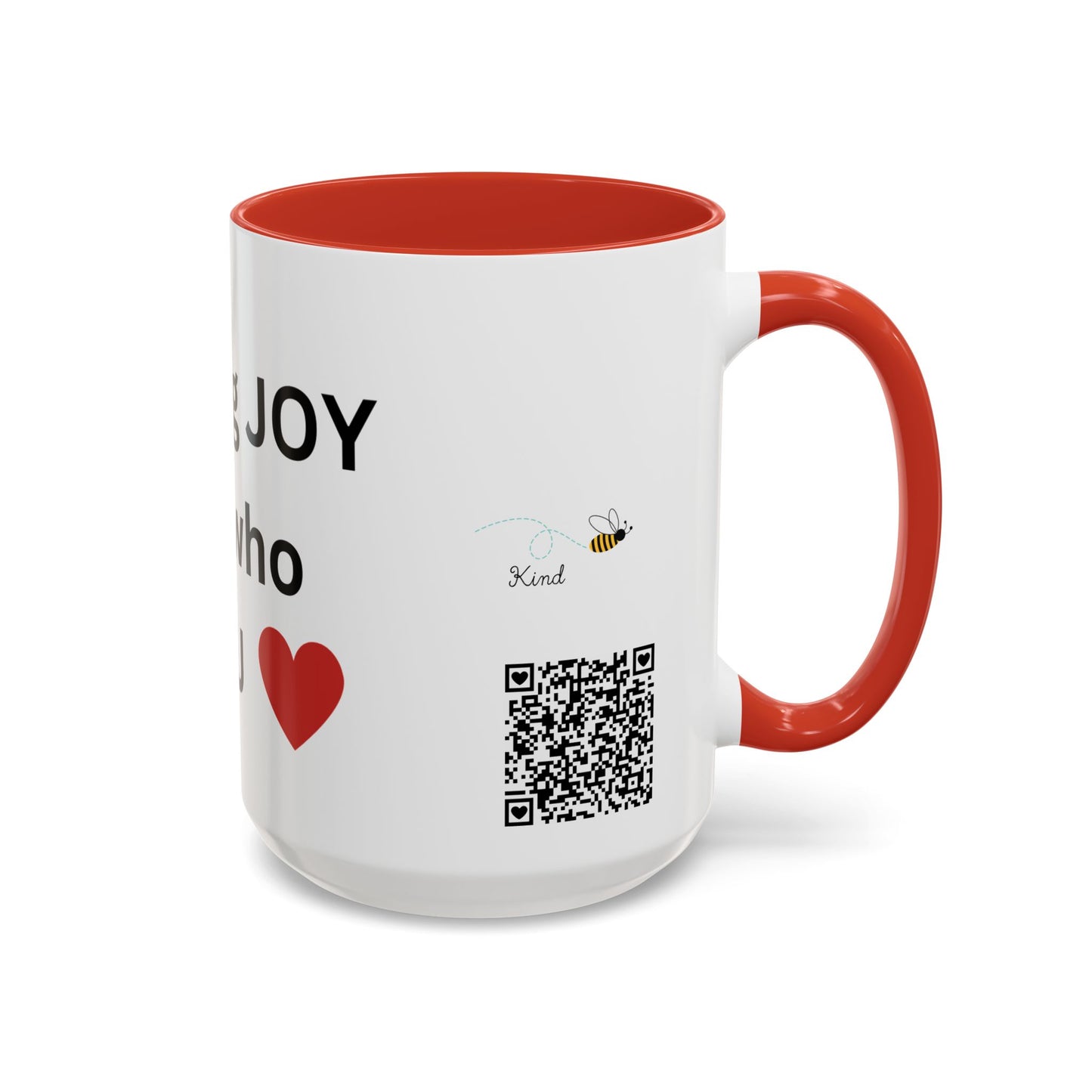 Bee Kind - You bring joy to those that know you - Accent Coffee Mug (11, 15oz)