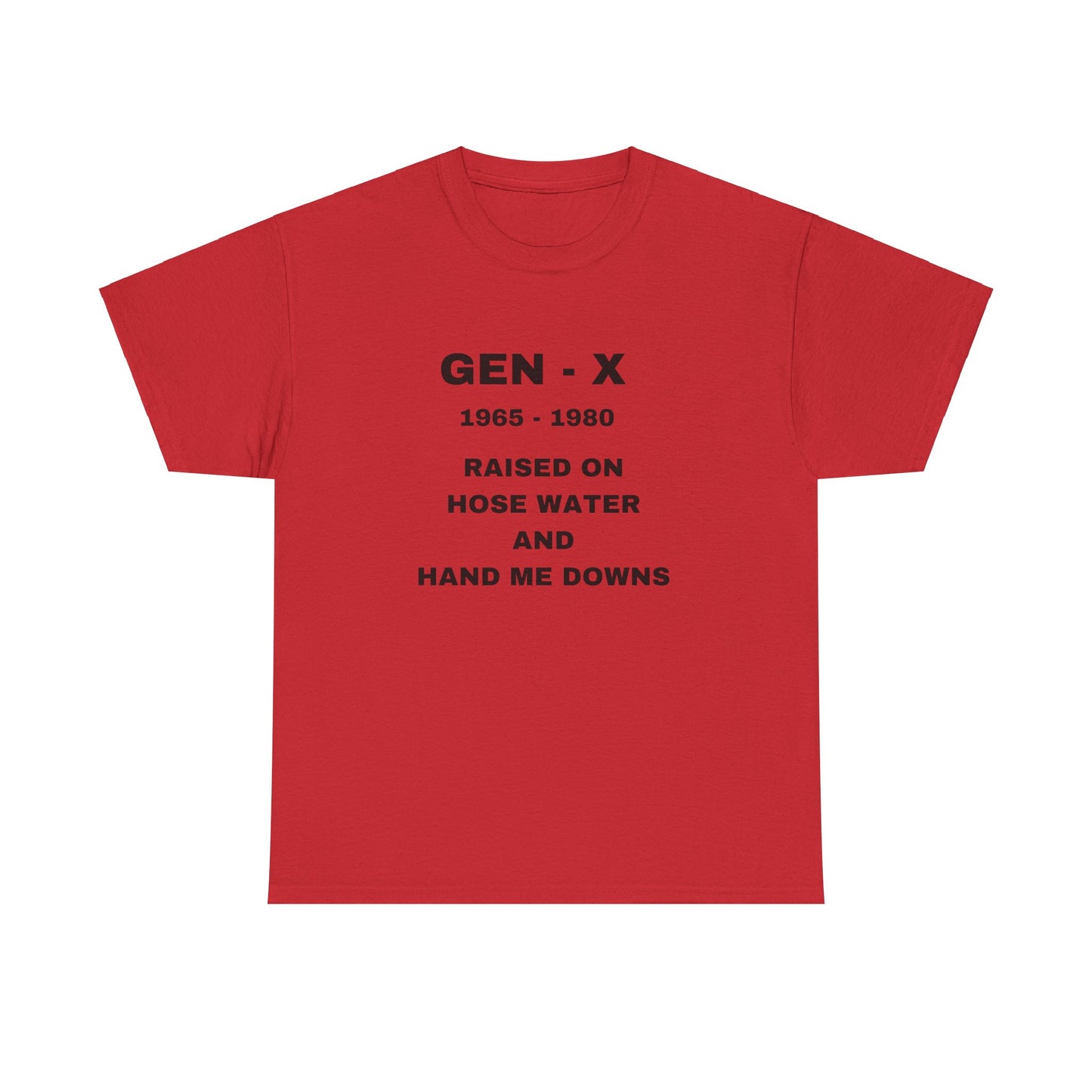 GEN-X-RAISED ON HOSE WATER AND HAND ME DOWNS