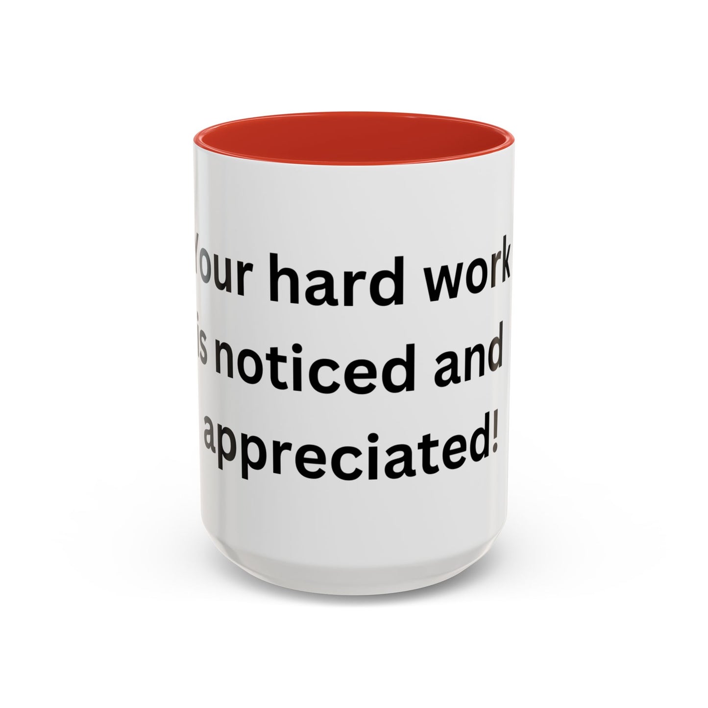 Bee Kind - Your hard work is noticed and appreciated - Accent Coffee Mug (11, 15oz)