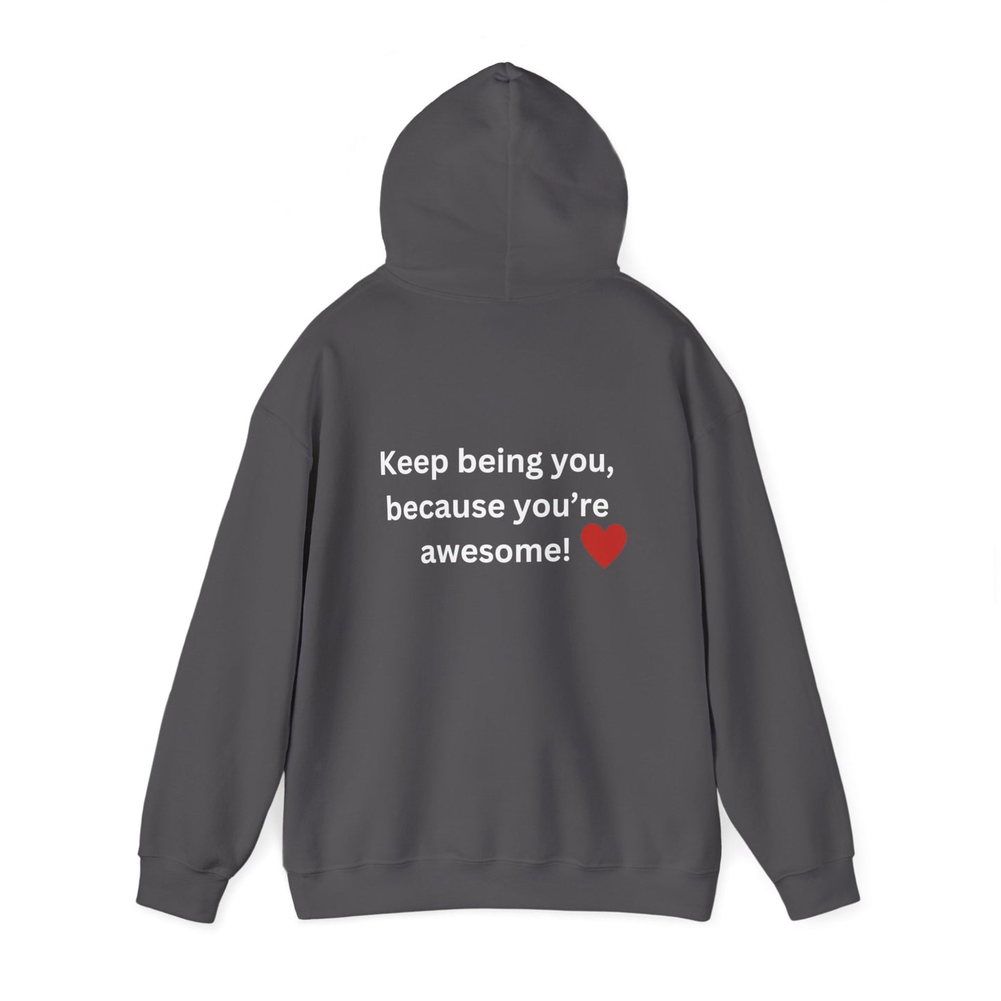 Bee Kind - (Back)-Keep Being You, because you're awesome! - Unisex Heavy Blend™ Hooded Sweatshirt