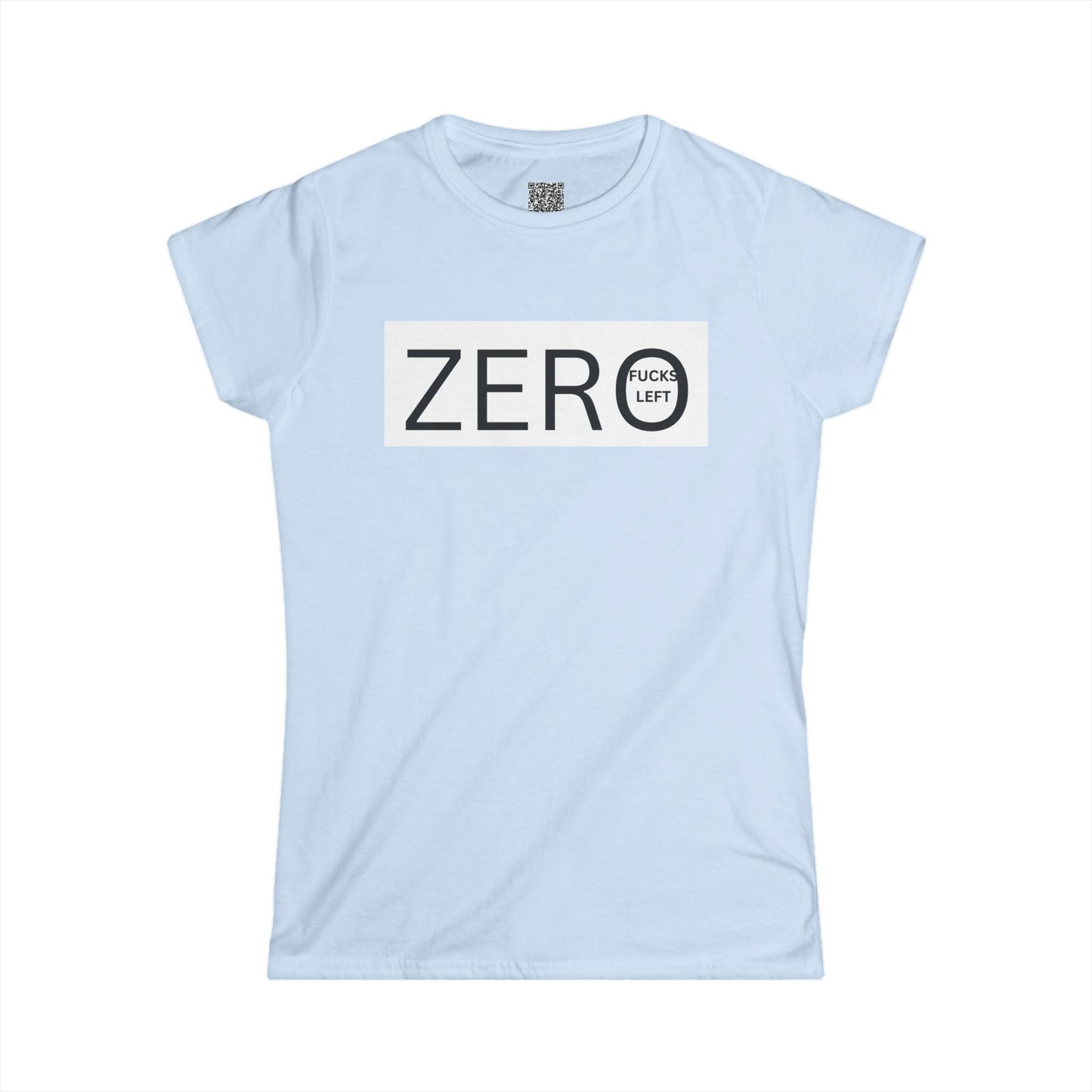 ZERO (FUCKS LEFT) -  Women's Softstyle Tee