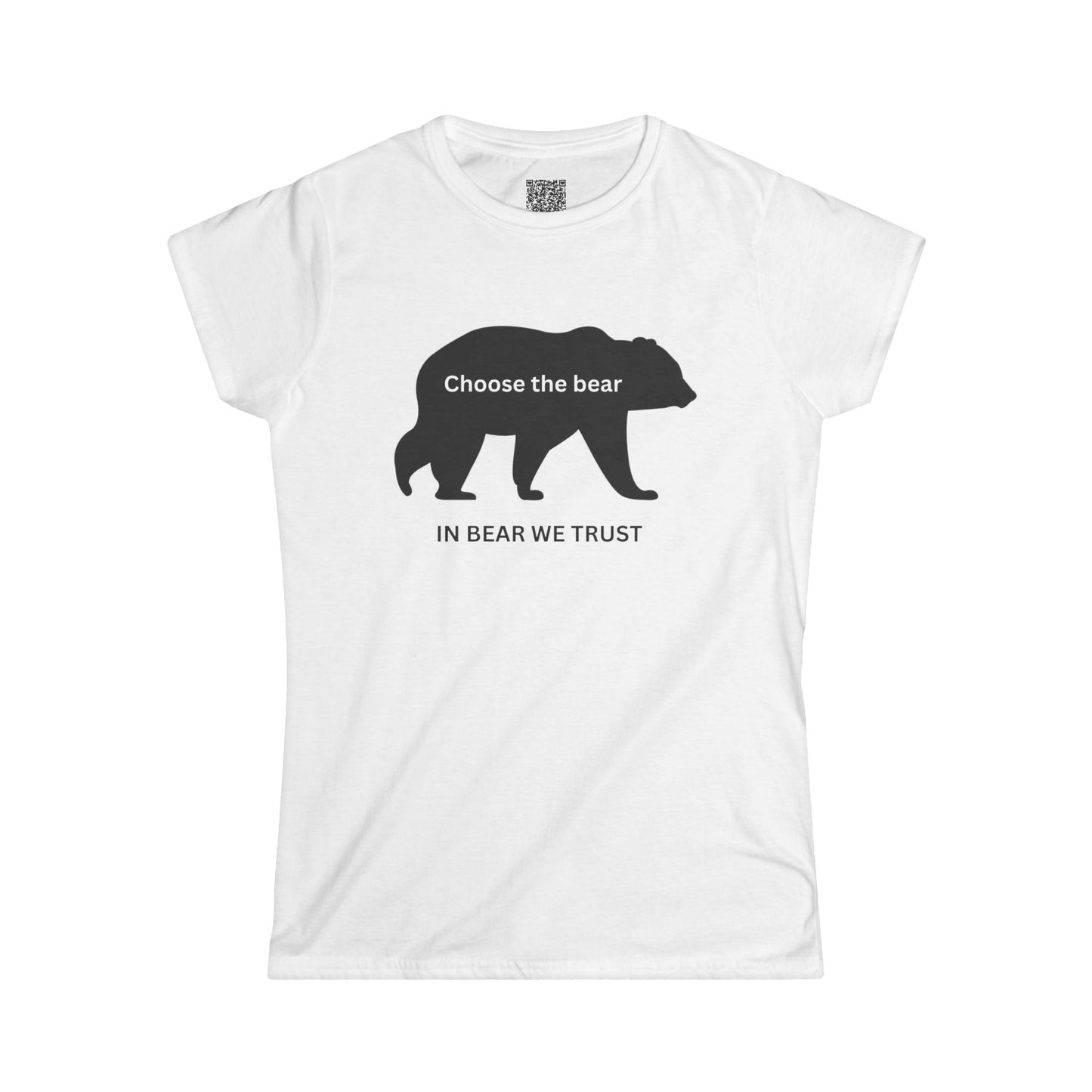 Bear- IN BEAR WE TRUST - Women's Softstyle Tee