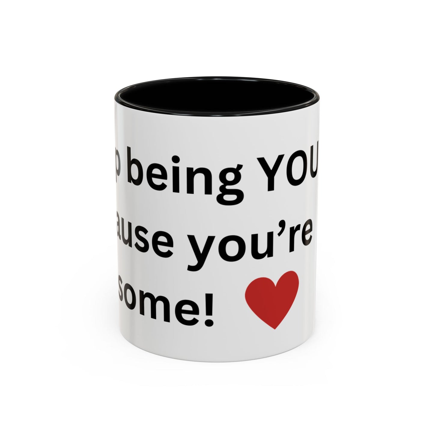 Bee Kind - Keep being you because you're awesome - Accent Coffee Mug (11, 15oz)