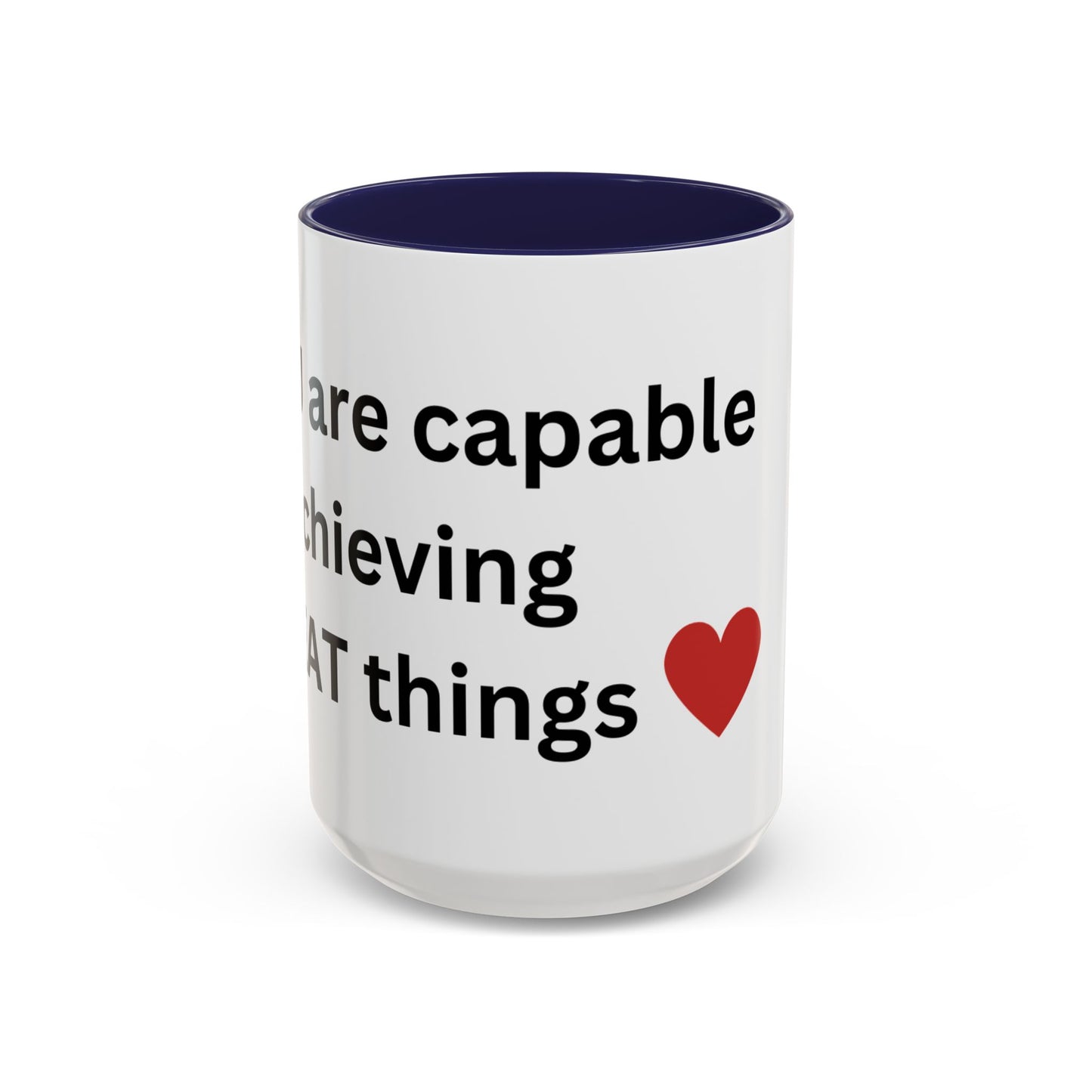 Bee Kind - You are capable of achieving great things  - Accent Coffee Mug (11, 15oz)