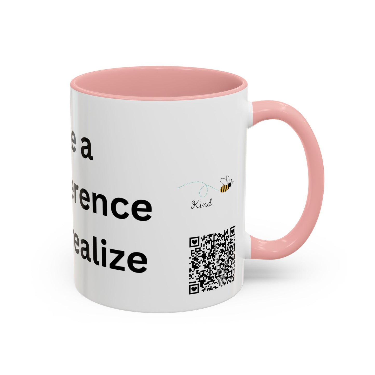 Bee Kind - You make a bigger difference than you realize - Accent Coffee Mug (11, 15oz)