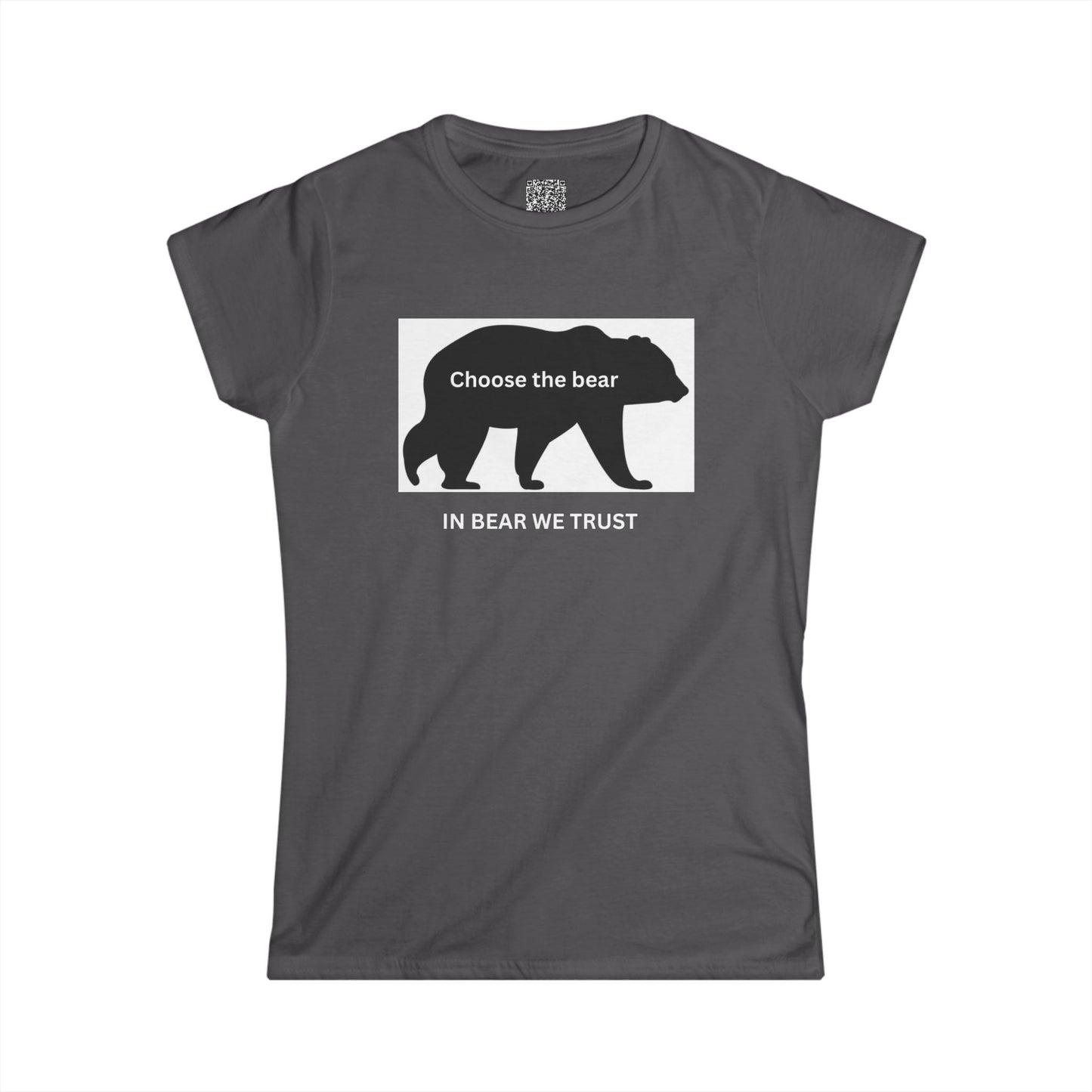 Bear - IN BEAR WE TRUST - Women's Softstyle Tee