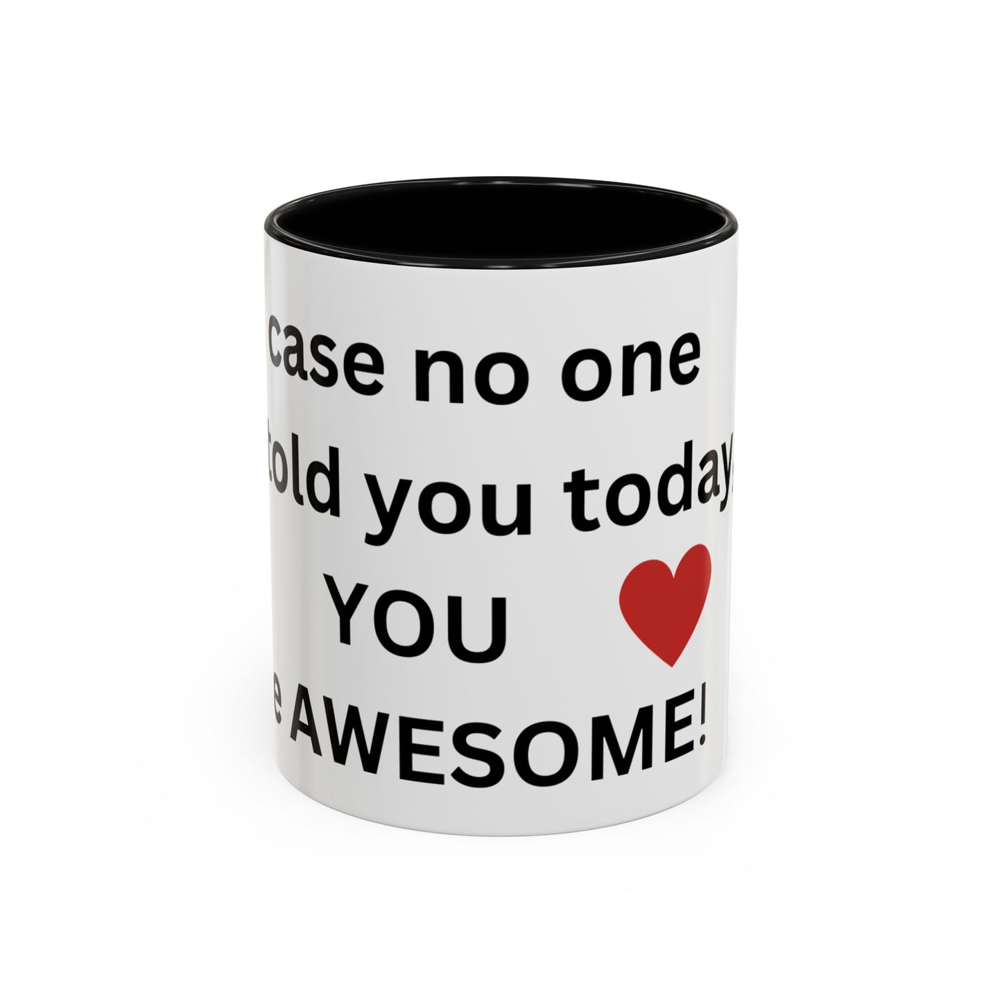 Bee Kind - In case no one has told you today, you are awesome - Accent Coffee Mug (11, 15oz)