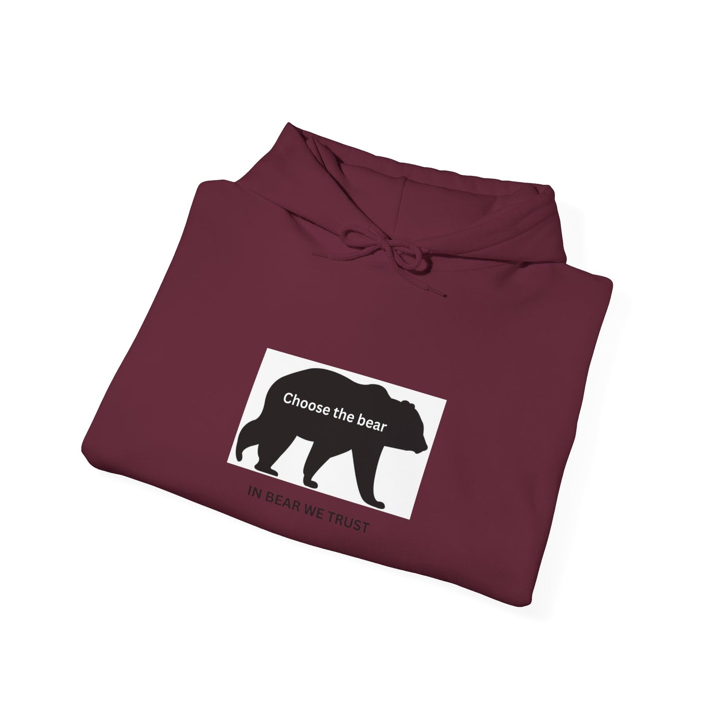 Bear- In bear we trust- Hooded Sweatshirt