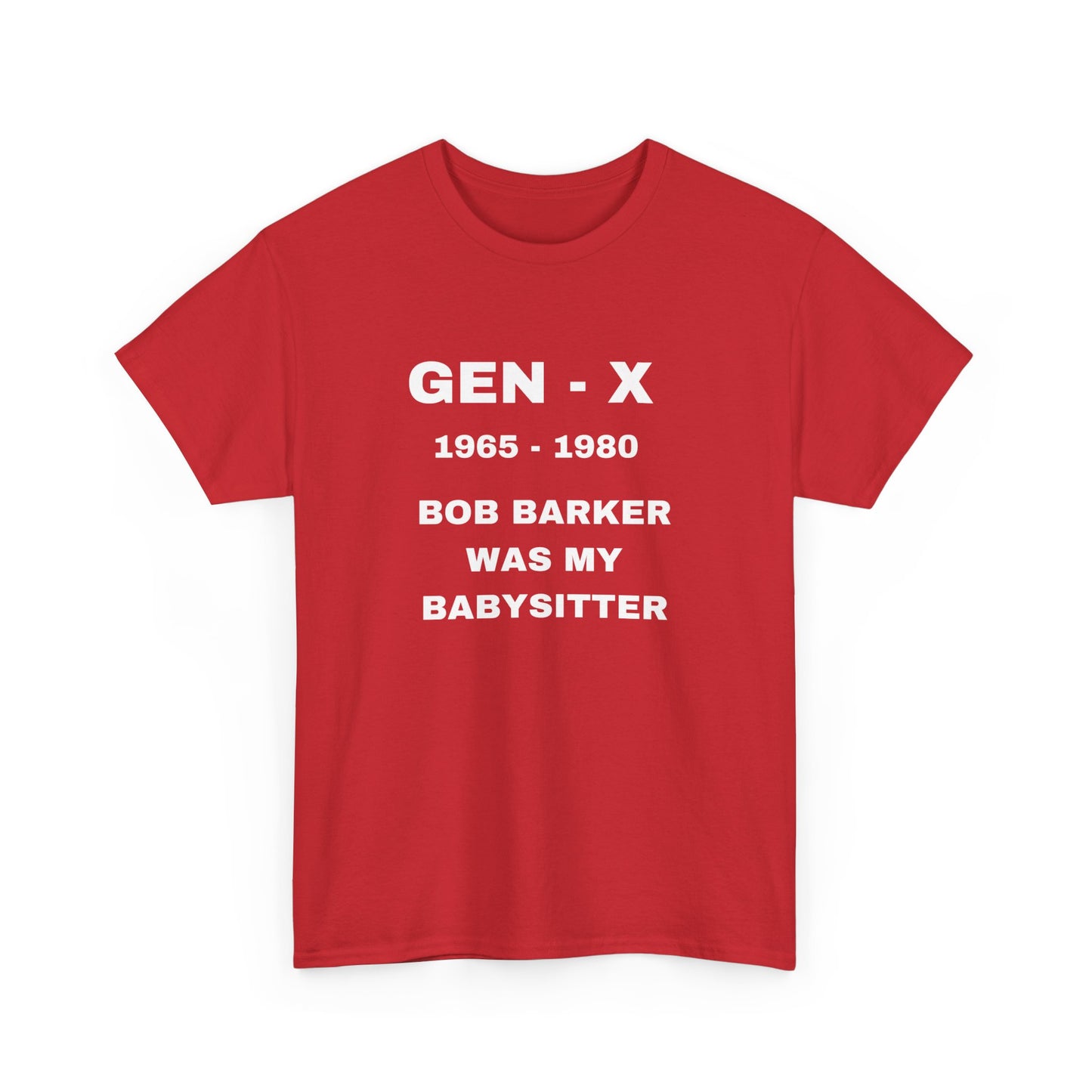 GEN-X-BOB BARKER WAS MY BABYSITTER