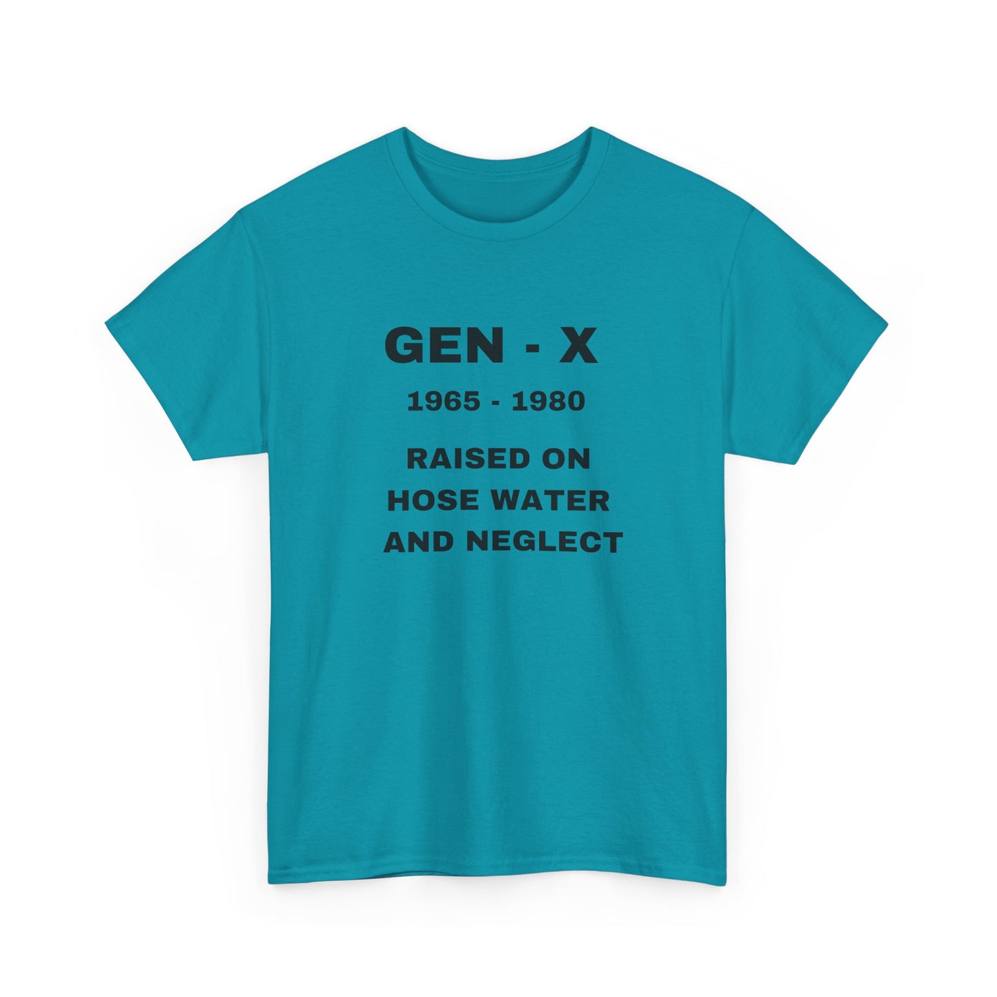 GEN-X-RAISED ON HOSE WATER AND NEGLECT