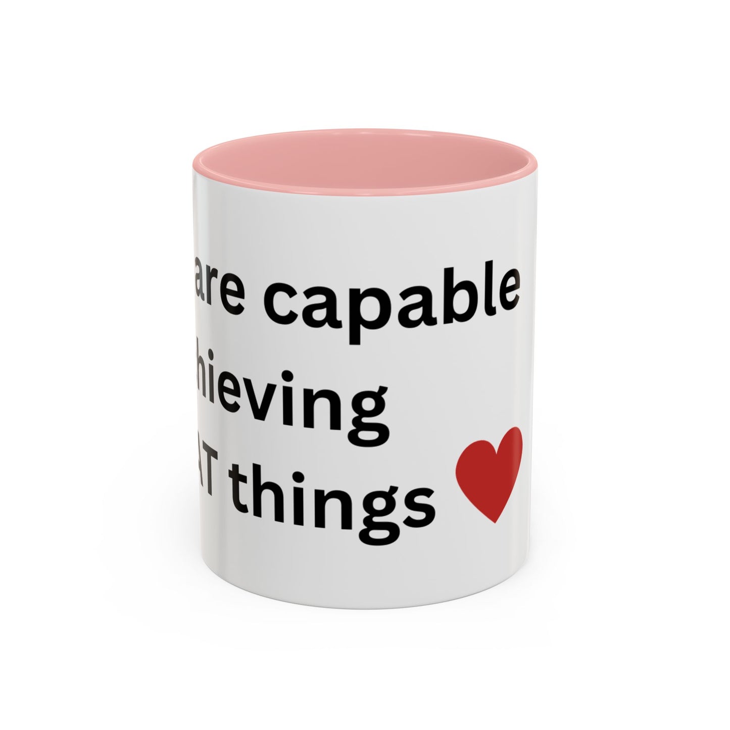 Bee Kind - You are capable of achieving great things  - Accent Coffee Mug (11, 15oz)