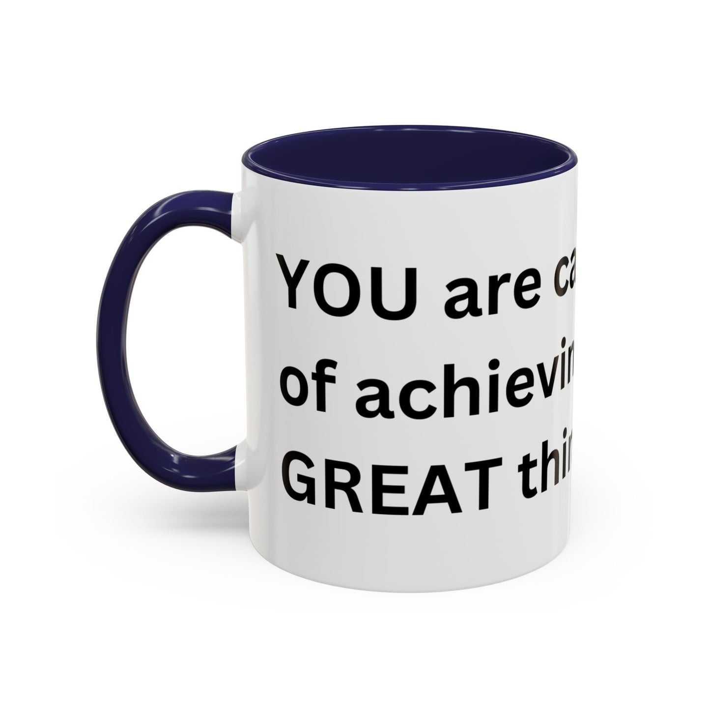 Bee Kind - You are capable of achieving great things  - Accent Coffee Mug (11, 15oz)