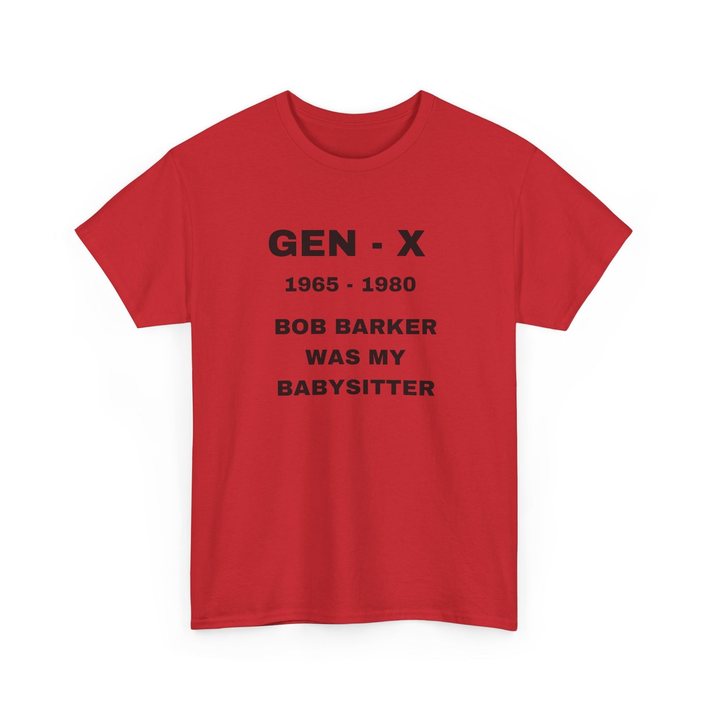 GEN-X-BOB BARKER WAS MY BABYSITTER