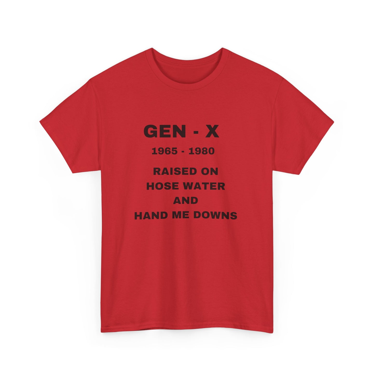 GEN-X-RAISED ON HOSE WATER AND HAND ME DOWNS